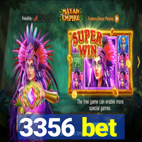 3356 bet